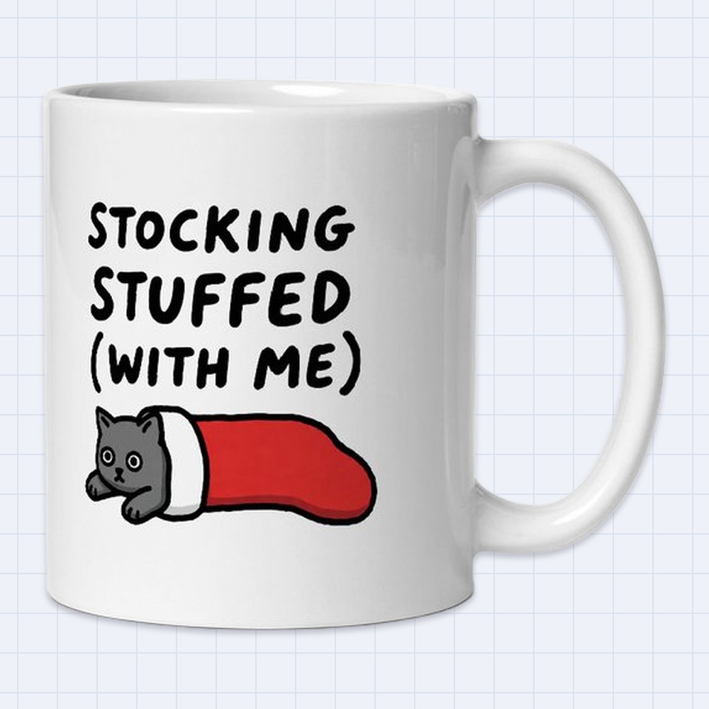 Funny Cat in Christmas Stocking Mug – "Stocking stuffed (with me)" | 11 oz White Ceramic Coffee Mug